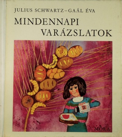 Julius Schwartz - Mindennapi varázslatok