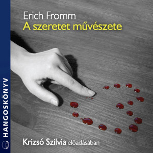 Erich Fromm - A szeretet m�v�szete