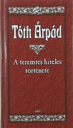 Tth rpd - A teremts hiteles trtnete