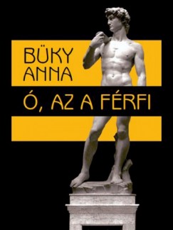 Bky Anna - , az a frfi