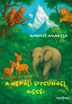 Auguszt Amarilla - A nepli dzsungel mesi