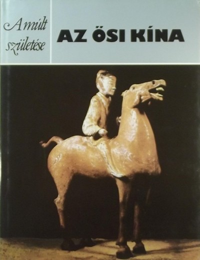 Patrick Fitzgerald - Az ősi Kína