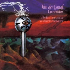 Van Der Graaf Generator - The Least We Can Do Is Wave To Each Other - CD