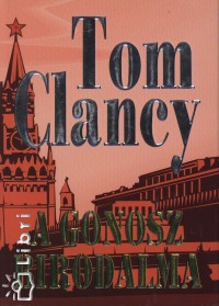 Tom Clancy - A gonosz birodalma