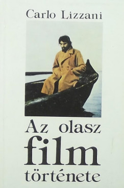 Carlo Lizzani - Az olasz film trtnete