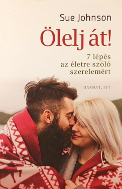 Sue Johnson - Ölelj át!