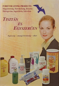 Forever Living Products - Tisztán és egyszerűen