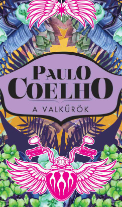 Paulo Coelho - A valk�r�k
