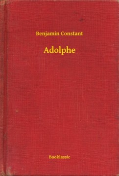 Benjamin Constant - Adolphe