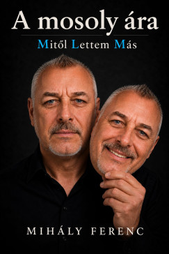 Mihály Ferenc - A mosoly ára