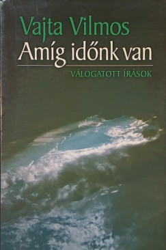 Vajta Vilmos - Amg idnk van