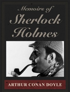 Arthur Conan Doyle - Memoirs of Sherlock Holmes