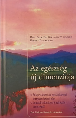 Ursula Demarmels - Prof. Dr. Gerhard W. Hacker - Az eg�szs�g �j dimenzi�ja
