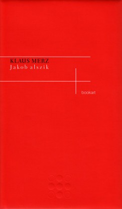 Merz Klaus - Jakob alszik