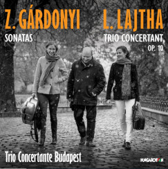Trio Concertante Budapest - G�rdonyi Z. - Lajtha L.: Sonatas: Trio concertant, Op. 10 CD