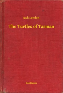 Jack London - The Turtles of Tasman
