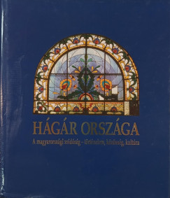 Szalai Anna   (Szerk.) - H�g�r orsz�ga
