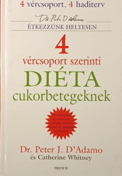 Dr. Peter J. D'Adamo - Catherine Whitney - 4 vrcsoport szerinti dita cukorbetegeknek