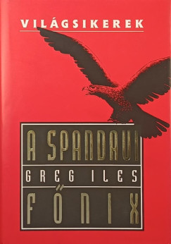 Greg Iles - A spandaui f�nix