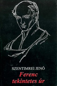 Szentimrei Jen - Ferenc tekintetes r