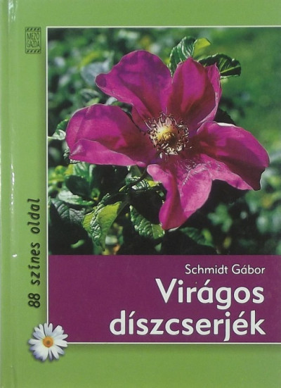Schmidt Gábor - Virágos díszcserjék