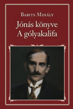 Babits Mihly - Jns knyve - A glyakalifa