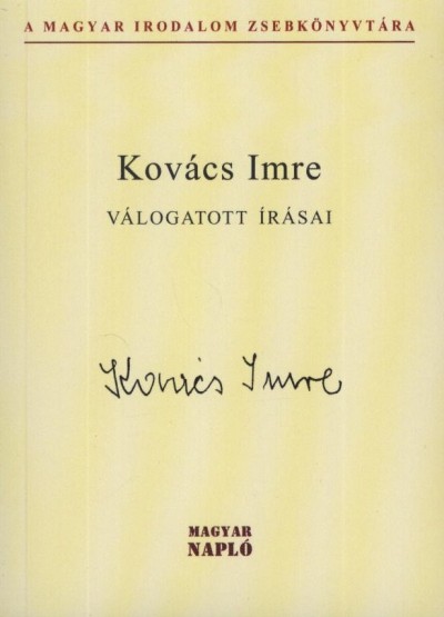 Kovács Imre - Szabó A. Ferenc  (Vál.) - Kovács Imre válogatott írásai