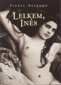 Isabel Allende - Lelkem, Inés