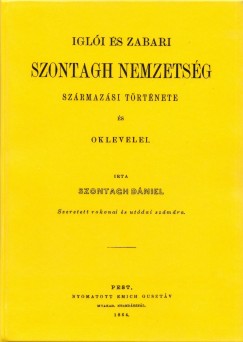 Szontagh Dniel - Igli s zabari Szontagh nemzetsg szrmazsi trtnete s oklevelei