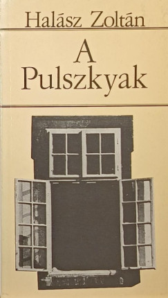 Halsz Zoltn - A Pulszkyak