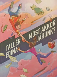 Tallr Edina - Most akkor jrunk?