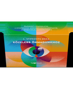 L. Stipkovits Erika - Kzelebb nmagunkhoz  nismereti gyakorlatok - Krtyk