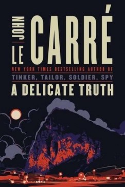 John Le Carr - A Delicate Truth