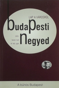 Ger Andrs   (Szerk.) - BudaPesti Negyed - A bns Budapest