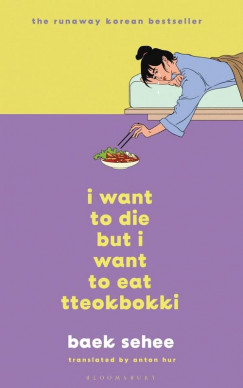 Baek Sehee - I Want to Die but I Want to Eat Tteokbokki
