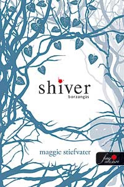Maggie Stiefvater - Shiver - Borzongás - Puhatáblás