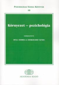Dll Andrea   (Szerk.) - Szokolszky gnes   (Szerk.) - Krnyezet - pszicholgia