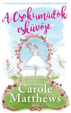 Carole Matthews - A Csokiimádók esküvője