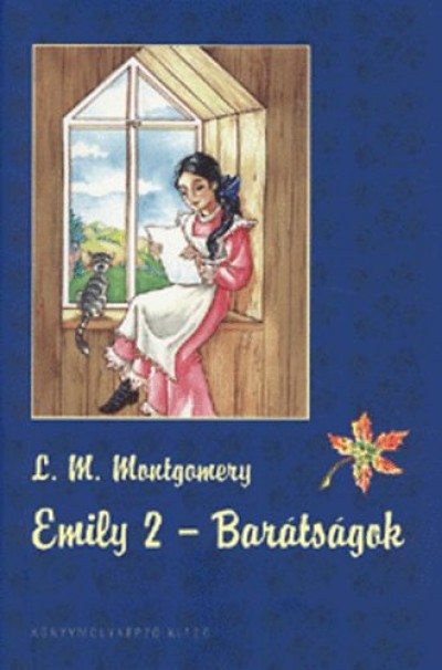 Lucy Maud Montgomery - Emily 2. - Barátságok