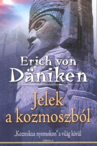 Erich Von Däniken - Jelek a kozmoszból