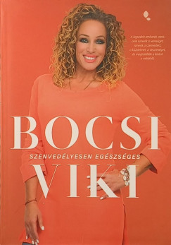 Bocsi Viki - Szenvedélyesen egészséges
