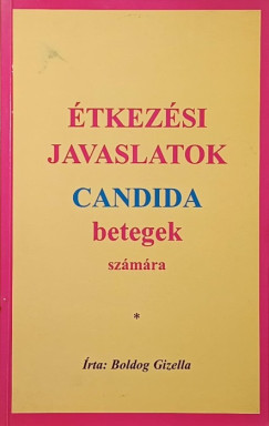 Boldog Gizella - �tkez�si javaslatok candida betegek sz�m�ra