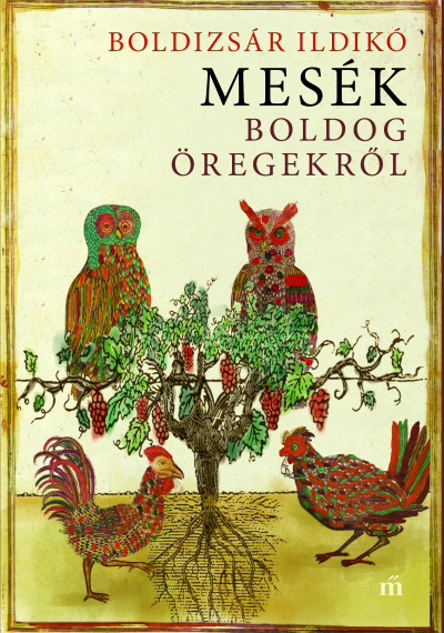 Boldizsár Ildikó (Szerk.) - Mesék boldog öregekről