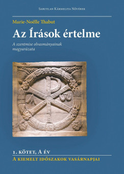 Marie-Noëlle Thabut - Az Írások értelme -1. kötet