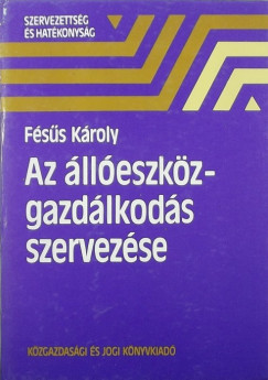 Fss Kroly - Az lleszkz-gazdlkods szervezse