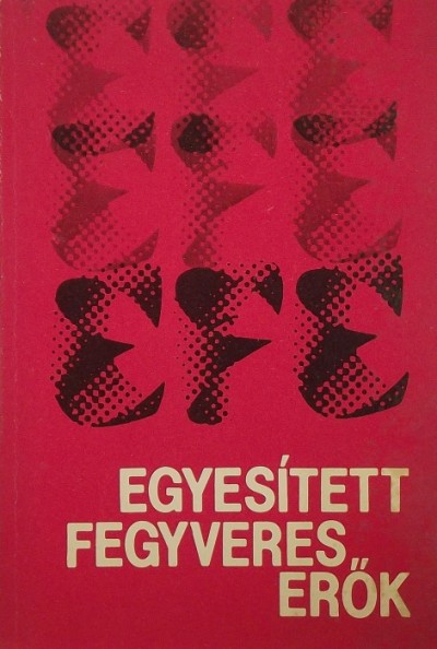 Gyenes Mihály - Haber Péter - Egyesített fegyveres erők