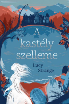 Strange Lucy - Lucy Strange - A kastly szelleme