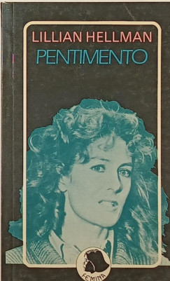 Lillian Hellman - Pentimento