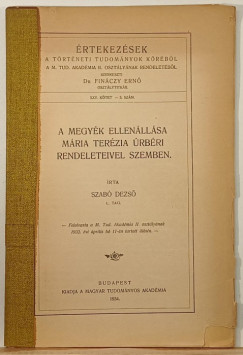 Szab� Dezs� - A megy�k ellen�ll�sa M�ria Ter�zia �rb�ri rendeleteivel szemben