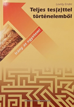 Lovrity Endre - Teljes tes(z)ttel történelemből - dedikált